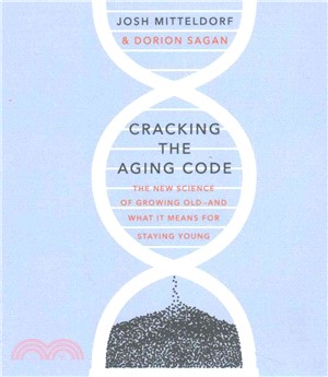 Cracking the Aging Code ─ The New Science of Growing Old - And What It Means for Staying Young