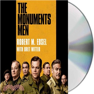 The Monuments Men ― Allied Heroes, Nazi Thieves, and the Greatest Treasure Hunt in History