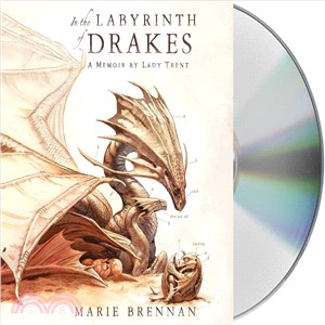 In the Labyrinth of Drakes ─ A Memoir by Lady Trent