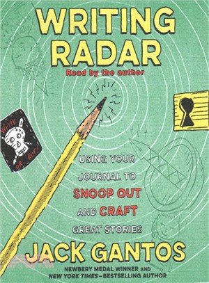 Writing Radar ─ Using Your Journal to Snoop Out and Craft Great Stories