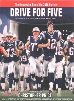 Drive for Five ─ The Remarkable Run of the 2016 Patriots