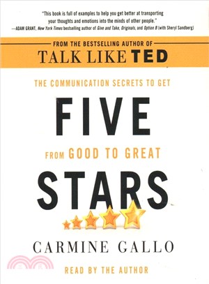 Five Stars ― The Communication Secrets to Get from Good to Great