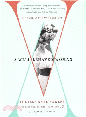 A Well Behaved Woman ― A Novel of the Vanderbilts