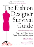 The Fashion Designer Survival Guide :Start and Run Your Own Fashion Business /