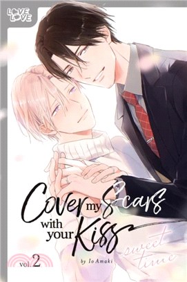 Cover My Scars With Your Kiss, Volume 2：Sweet Time