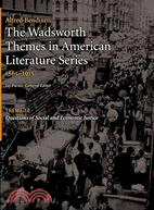 The Wadsworth Themes in American Literature Series, 1865-1915 Theme 10: Questions of Social and Economic Justice