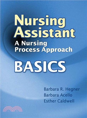 Nursing Assistant ─ A Nursing Process Approach - Basics