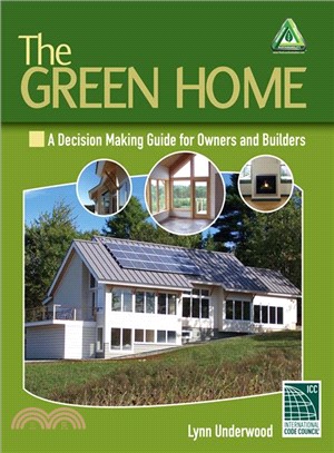 The Green Home ─ A Decision Making Guide for Owners and Builders