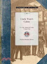 Uncle Tom's Cabin—Or, Life Among the Lowly