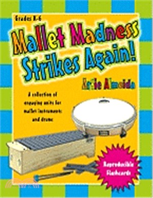 Mallet Madness Strikes Again!: A Collection of Engaging Units for Mallet Instruments and Drums