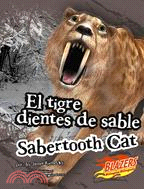 El tigre dientes de sable/ Sabertooth Cat