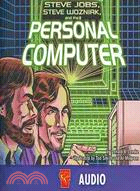 Steve Jobs, Steve Wozniak, and the Personal Computer