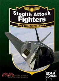 Stealth Attack Fighters ─ The F-117A Nighthawks