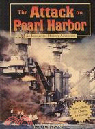 The Attack on Pearl Harbor: An Interactive History Adventure