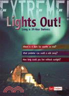 Lights Out!: Living in 24-hour Darkness