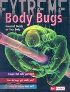 Body Bugs!: Uninvited Guests on Your Body