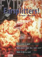 Earsplitters!: The World's Loudest Noises