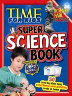 Time for Kids Super Science Book: Powered by Mad Science
