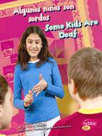 Algunos ninos son sordos/ Some Kids Are Deaf