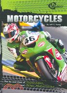Motorcycles: The Ins and Outs of Superbikes, Choppers, and Other Motorcycles
