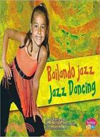 Bailando jazz / Jazz Dancing