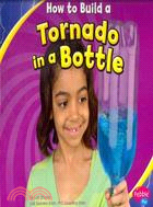 How to Build a Tornado in a Bottle