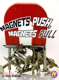 Magnets Push, Magnets Pull