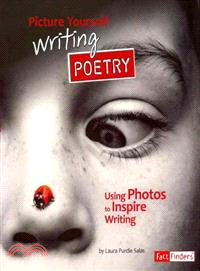Picture Yourself Writing Poetry ─ Using Photos to Inspire Writing