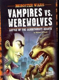 Vampires Vs. Werewolves