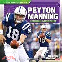 Peyton Manning ─ Football Superstar