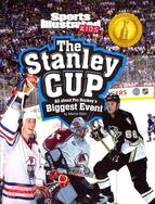 The Stanley Cup ─ All About Pro Hockey's Biggest Event
