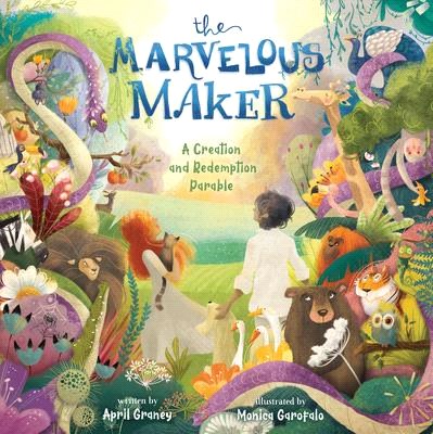 The Marvelous Maker ― A Creation and Redemption Parable