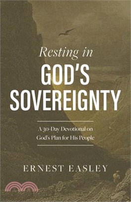 Resting in God's Sovereignty: A 30-Day Devotional on God's Plan for His People