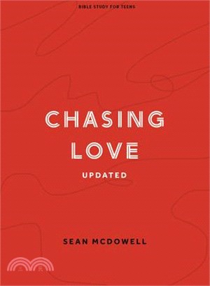 Chasing Love - Teen Bible Study Book: Bible Study for Teens