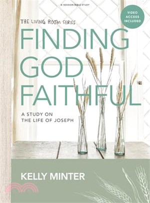 Finding God Faithful - Bible Study Book with Video Access: A Study on the Life of Joseph