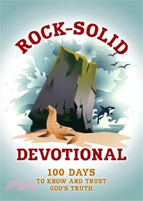 Rock-Solid Devotional: 100 Days to Know and Trust God's Truth