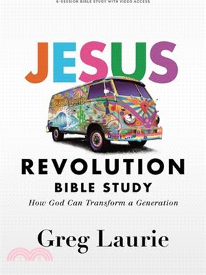 Jesus Revolution - Bible Study Book with Video Access: How Can God Transform a Generation