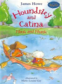 Houndsley and Catina Plink and Plunk