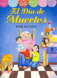 El Dia de Muertos / The Day of the Dead