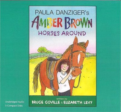 Amber Brown Horses Around