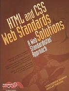 HTML and CSS Web Standards Solutions: A Web Standardistas' Approach