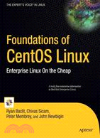 Foundations of Centos Linux: Enterprise Linux on the Cheap