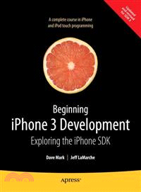 Beginning iPhone 3 Development ─ Exploring the iPhone SDK