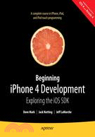 Beginning Iphone and Ipad Development With Sdk 4: Exploring the Iphone Sdk