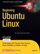 Beginning Ubuntu Linux: The Complete Introduction to Ubuntu