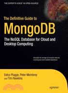 The Definitive Guide to Mongodb ─ The Nosql Database for Cloud and Desktop Computing