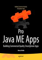 Pro Java Me Apps: Building Commercial Quality Smartphone Apps