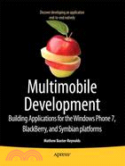 Multimobile Development: Building Applications for the Windows Phone 7, Blackberry, and Symbian Platforms