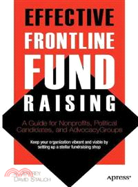 Effective Frontline Fundraising ─ A Guide for Non-Profits, Political Candidates, and Advocacy Groups