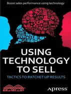 Using Technology to Sell ─ Tactics to Ratchet Up Results